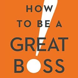 how-to-be-a-great-boss